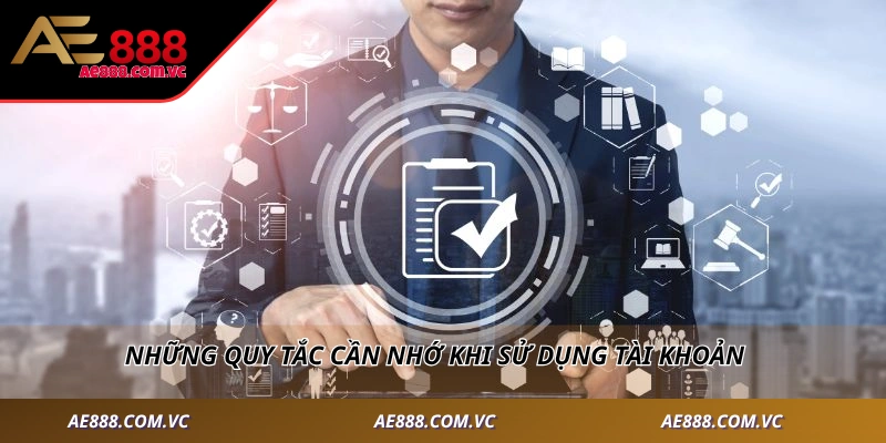 Những quy tắc cần nhớ khi sử dụng tài khoản