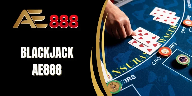Đánh giá về Blackjack AE888