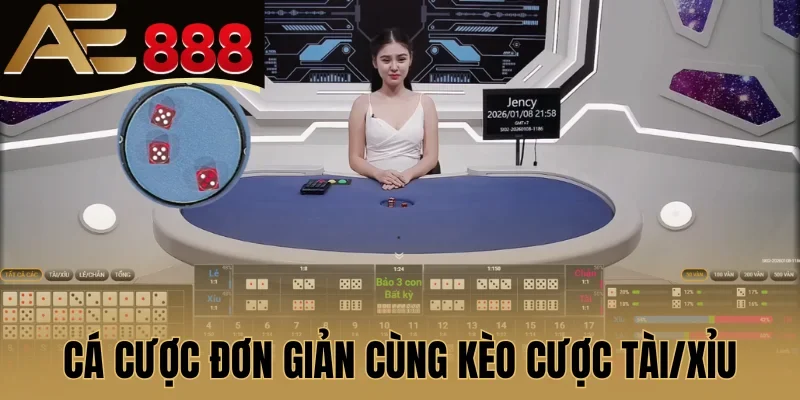 Cá cược đơn giản cùng kèo cược tài/xỉu