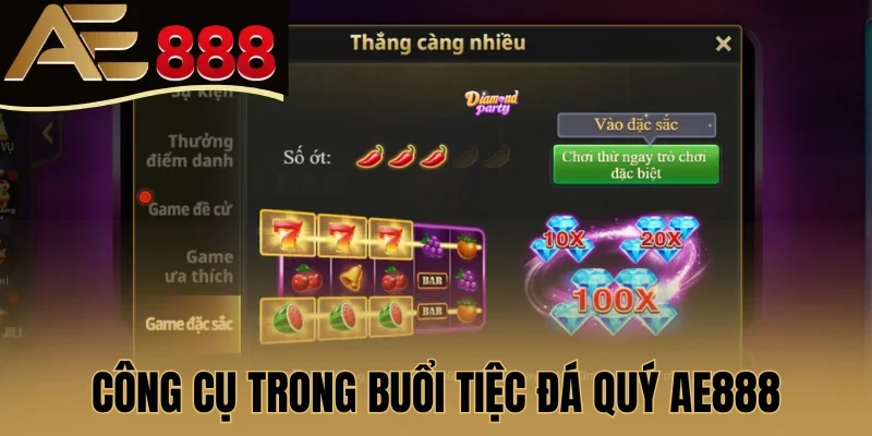 Công cụ thường dùng trong Buổi Tiệc Đá Quý AE888
