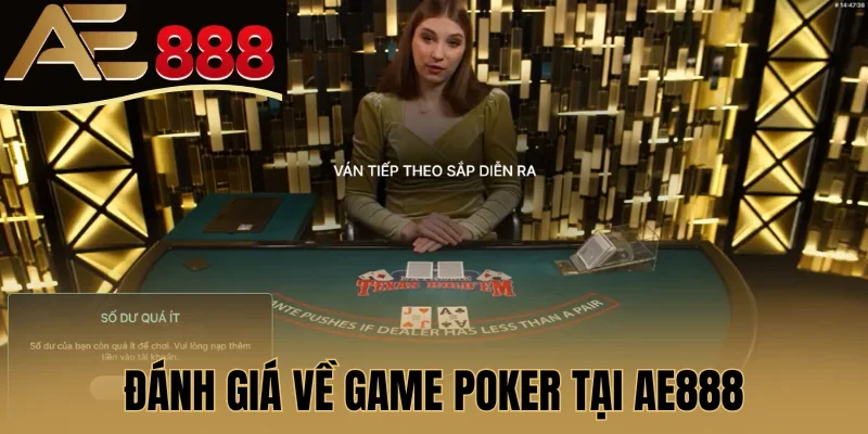 Đánh giá về game Poker tại AE888