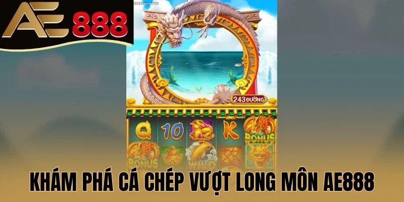 Khám phá Cá Chép Vượt Long Môn AE888