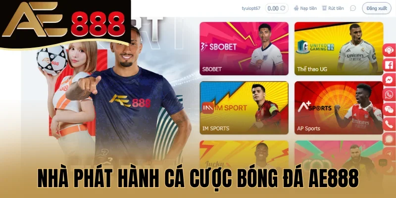 Nhà phát hành cá cược bóng đá AE888