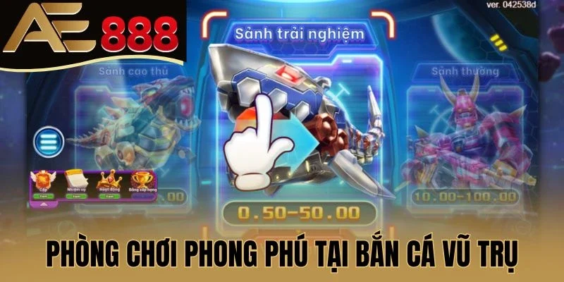 Phòng chơi phong phú tại Bắn cá vũ trụ 