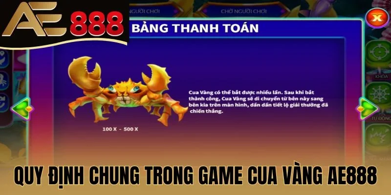 Quy định chung trong game Cua Vàng AE888