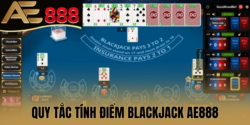 Quy tắc tính điểm Blackjack AE888