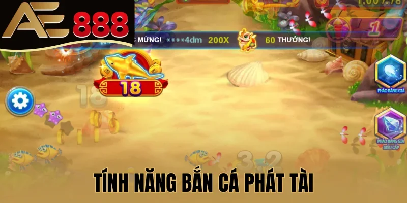 Tính năng Bắn Cá Phát Tài