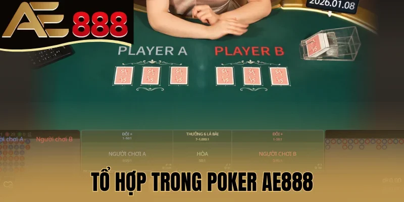 Tổ hợp trong Poker AE888